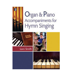 Organ and Piano Accompaniments for Hymn Singing